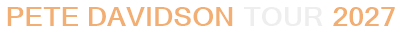 Pete Davidson Tour 2027